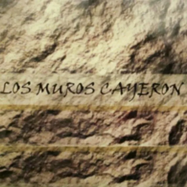 Los Muros Cayeron