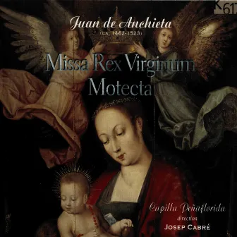 Miss Rex Virginum Motecta by Juan de Anchieta