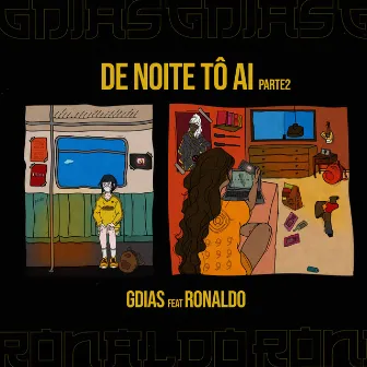 De Noite Tô Aí, Pt. 2 by Ronaldo