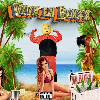 Viva La Bloxx by Mr.Bloxx