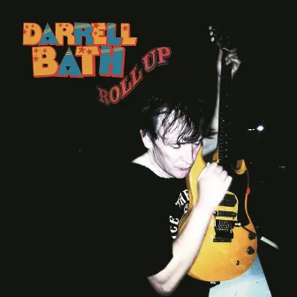 Roll Up by Darrell Bath