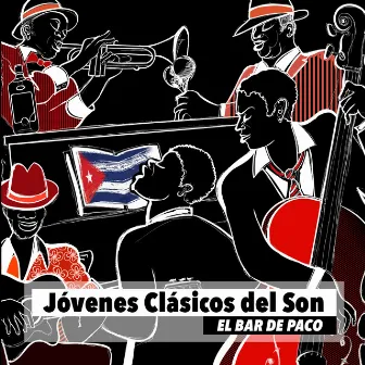 El Bar de Paco by Jovenes Clasicos Del Son