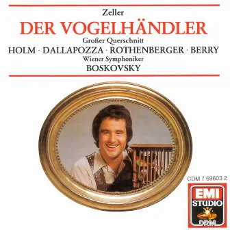 Zeller: Der Vogelhändler · Highlights by Adolf Dallapozza