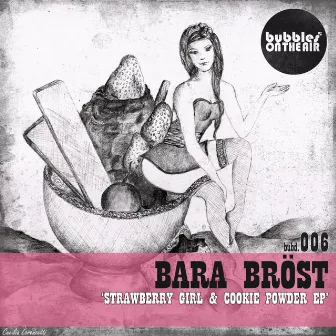 Strawberry Girl & Cookie Powder EP by Bara Bröst