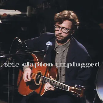 Unplugged (Live) by Eric Clapton