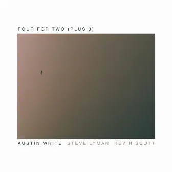 Four for Two (Plus 3) by Austin White