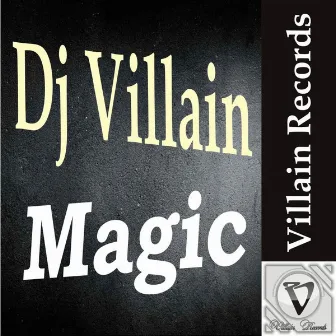 Magic by Dj Villain