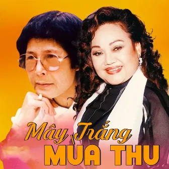 Mây Trắng Mùa Thu (Dĩa Hát M 6821-22) by Tấn Tài