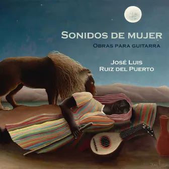 Sonidos de Mujer Obras para Guitarra by Jose Luis Ruiz Del Puerto