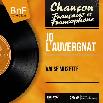 Valse musette (Mono Version) by Jo L'Auvergnat