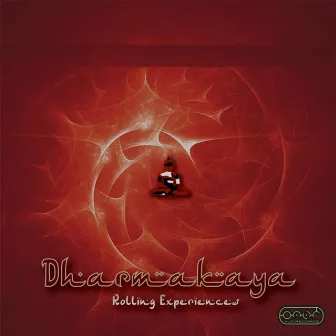 Rolling Experiences by Dharmakaya