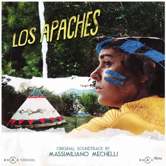 Los Apaches (Original Soundtrack) by Massimiliano Mechelli