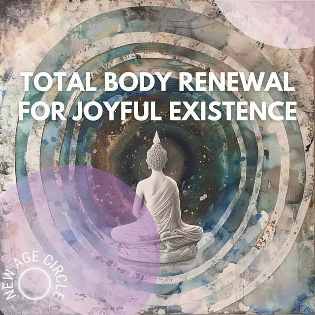 Total Body Renewal for Joyful Existence