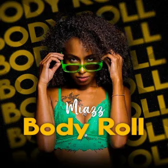 Body Roll by Miazz