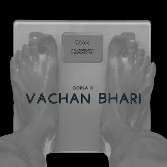 Vachan Bhari by DorsaX