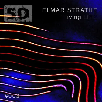 Living.LIFE by Elmar Strathe