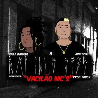 Vacilão MCs by Jupi77er