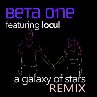 A Galaxy of Stars (REMIX) by Beta One