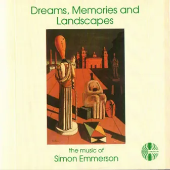 Dreams, Memories and Landscapes by Simon Emmerson