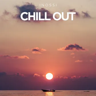 Chill Out by INOSSI