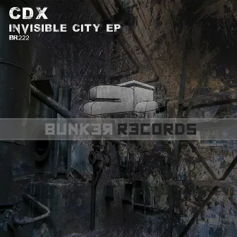 Invisible City EP by CDX