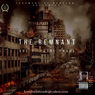 The Remnant Vol. 2: Total Chaos by Hondo Olatunde