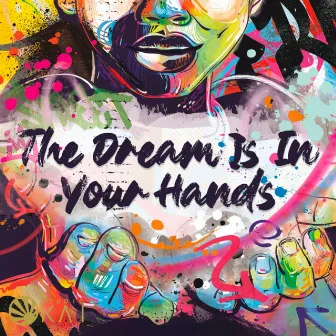 The Dream Is In Your Hands by Studio Kai