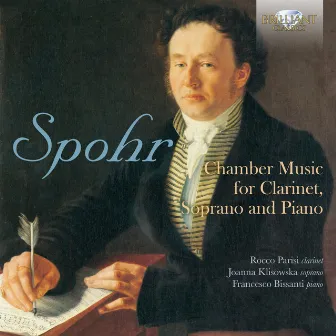 Spohr: Chamber Music for Clarinet, Soprano and Piano by Francesco Bissanti