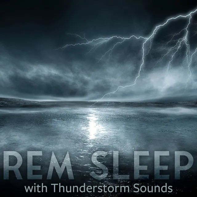 REM Sleep with Thunderstorm Sounds