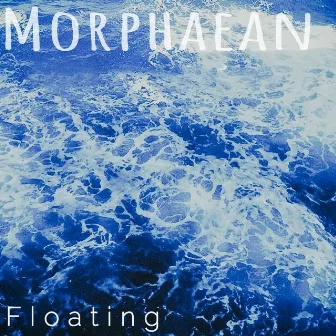 Floating by Morphaean