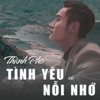 Thành phố tình yêu và nỗi nhớ by Tuấn Hoàng