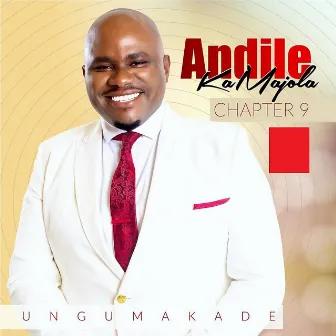 Chapter 9 (Ungumakade) by Andile Ka Majola