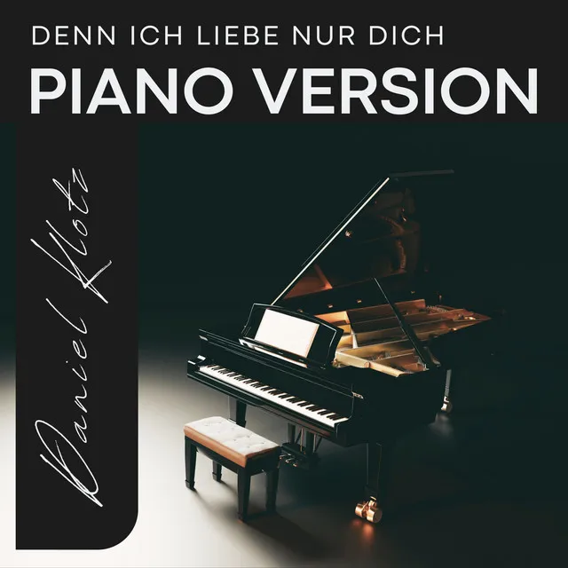 Denn ich liebe nur dich (Piano Version)