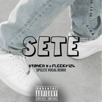 Sete (Spelete Vocal Remix) by Fleeky 124