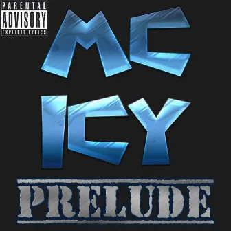 Prelude by MC Icy