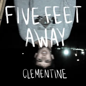 Five Feet Away by Clementine