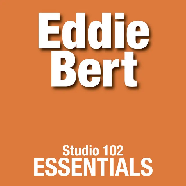 Eddie Bert: Studio 102 Essentials