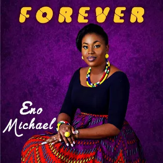 Forever by Eno Michael