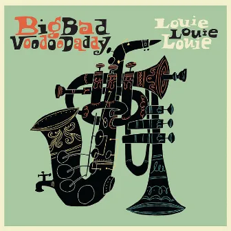 Louie Louie Louie by Big Bad Voodoo Daddy