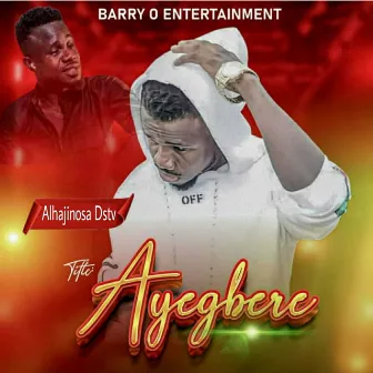 Ayegbere by Alhajinosa Dstv