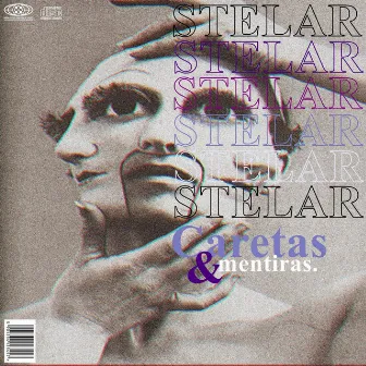 Caretas y Mentiras by Stelar