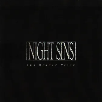 Two Headed Dream by Night Sins