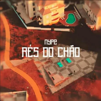 Rés do Chão by Nype