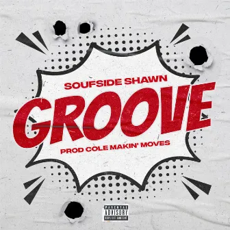 Groove by Soufside Shawn