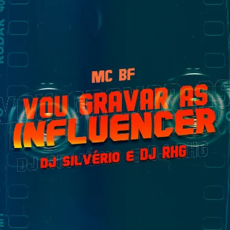 Vou Gravar as Influencer by DJ RHG