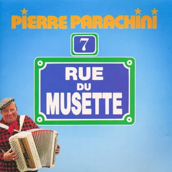 Rue du musette, vol. 7 by Pierre Parachini