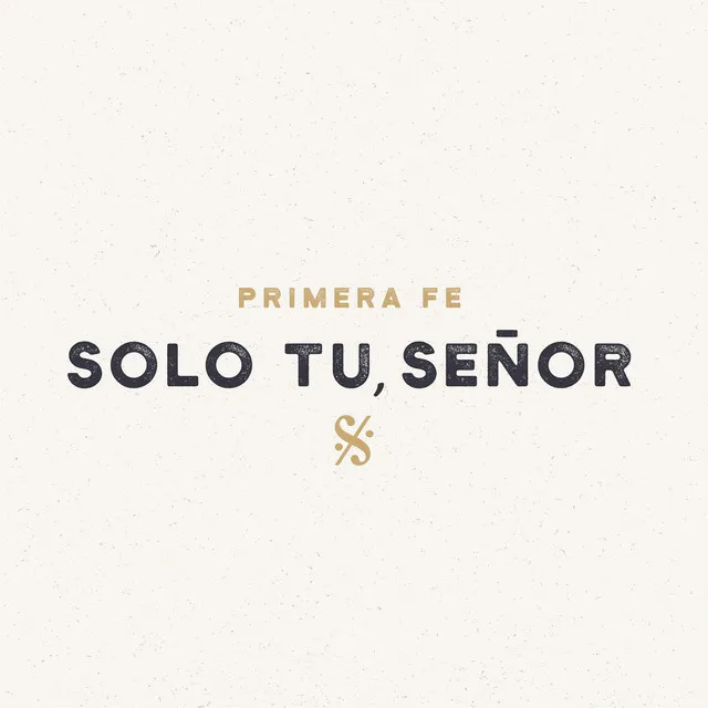 Solo Tu, Señor