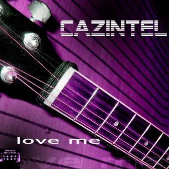 Love Me by Cazintel