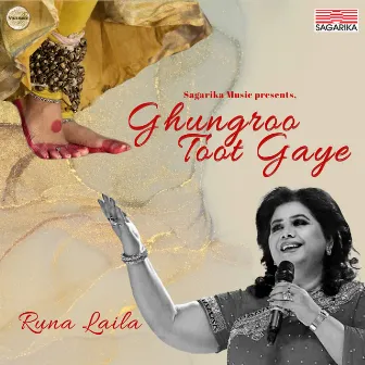 Ghungroo Toot Gaye by Runa Laila