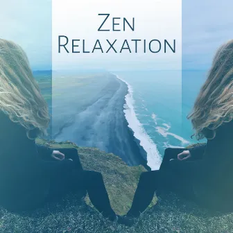 Zen Relaxation – Best Relaxing Music, New Age, Calming Sounds of Nature, Zen, Massage, Sleep, Rest by Mind State Zen Dimension